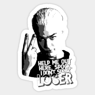 Spike I dont speak loser Sticker